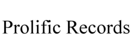 PROLIFIC RECORDS trademark