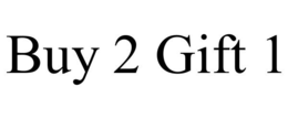 BUY 2 GIFT 1 trademark