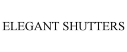 ELEGANT SHUTTERS trademark
