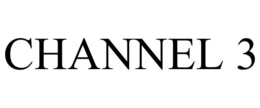 CHANNEL 3 trademark