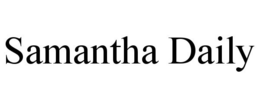 SAMANTHA DAILY trademark