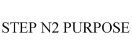 STEP N2 PURPOSE trademark