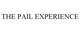 THE PAIL EXPERIENCE trademark