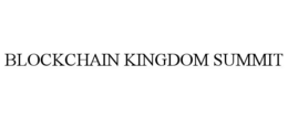 BLOCKCHAIN KINGDOM SUMMIT trademark