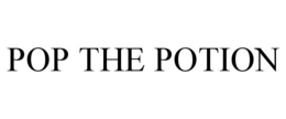 POP THE POTION trademark
