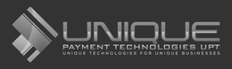 UNIQUE PAYMENT TECHNOLOGIES UPT UNIQUE TECHNOLOGIES FOR UNIQUE BUSINESSES trademark