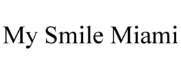 MY SMILE MIAMI trademark