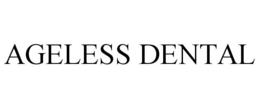 AGELESS DENTAL trademark