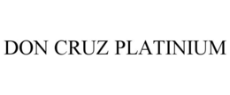 DON CRUZ PLATINIUM trademark