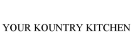 YOUR KOUNTRY KITCHEN trademark