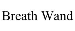 BREATH WAND trademark