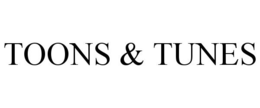 TOONS & TUNES trademark