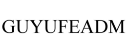 GUYUFEADM trademark