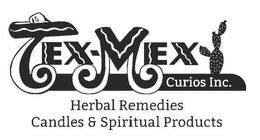 TEX-MEX CURIOS INC. HERBAL REMEDIES CANDLES & SPIRITUAL PRODUCTS trademark