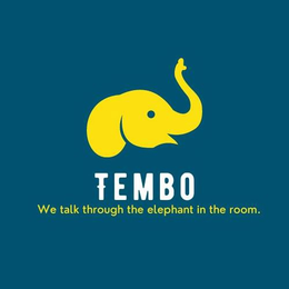 TEMBO WE TALK THROUGH THE ELEPHANT IN THE ROOM trademark
