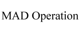 MAD OPERATION trademark