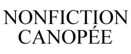 NONFICTION CANOPÉE trademark