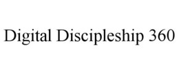 DIGITAL DISCIPLESHIP 360 trademark