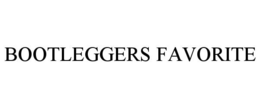 BOOTLEGGERS FAVORITE trademark