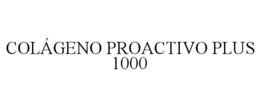 COLÁGENO PROACTIVO PLUS 1000 trademark