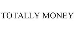 TOTALLY MONEY trademark