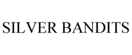 SILVER BANDITS trademark