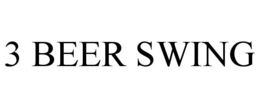 3 BEER SWING trademark