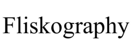 FLISKOGRAPHY trademark