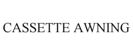 CASSETTE AWNING trademark