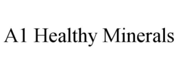 A1 HEALTHY MINERALS trademark