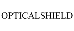 OPTICALSHIELD trademark