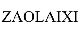 ZAOLAIXI trademark