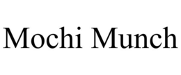 MOCHI MUNCH trademark