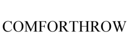 COMFORTHROW trademark