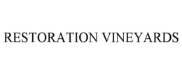 RESTORATION VINEYARDS trademark