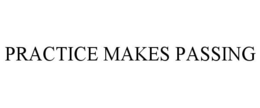 PRACTICE MAKES PASSING trademark