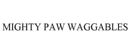 MIGHTY PAW WAGGABLES trademark