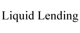 LIQUID LENDING trademark