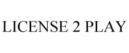 LICENSE 2 PLAY trademark