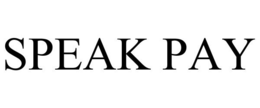 SPEAK PAY trademark