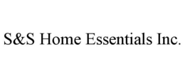 S&S HOME ESSENTIALS INC. trademark