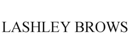 LASHLEY BROWS trademark