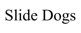 SLIDE DOGS trademark