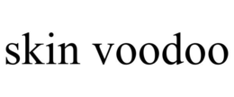 SKIN VOODOO trademark