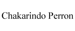 CHAKARINDO PERRON trademark