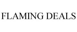 FLAMING DEALS trademark