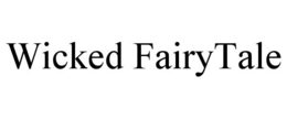 WICKED FAIRYTALE trademark