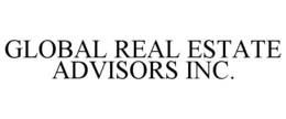 GLOBAL REAL ESTATE ADVISORS INC. trademark