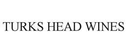 TURKS HEAD WINES trademark