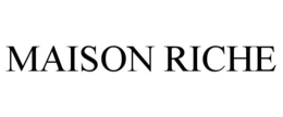 MAISON RICHE trademark